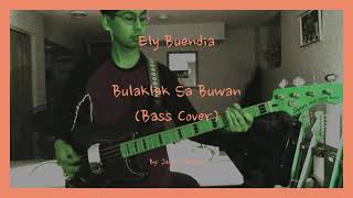 Ely Buendia - Bulaklak Sa Buwan (BASS COVER Special Edit)