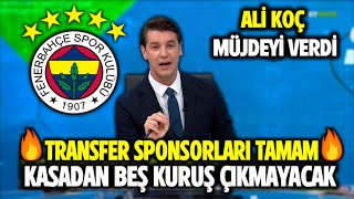 Ali Koç Büyük Müjdeyi Verdi !! Kasadan 5 Kuruş Çıkmayacak !! l FENERBAHÇE