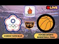 Live Score : Chinese Taipei Blue Vs Future Sports Basketball Team | William Jones Cup Jul 15 2024