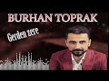 burhan toprak gerdenzerê official music