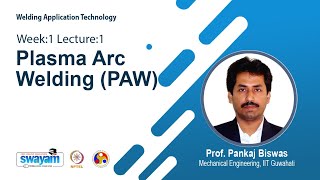 Lec 1: Plasma Arc Welding (PAW)