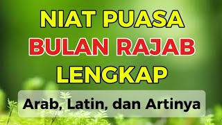 NIAT PUASA RAJAB - Arab dan artinya - Puasa rajab 2025 jatuh pada tanggal | Channel santri ngaji