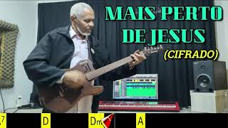 MAIS PERTO DE JESUS - 254. HARPA CRISTÃ- (CIFRADO) - Carlos josé