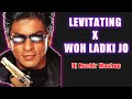 Levitating x Woh Ladki Jo - (Dj Ruchir Mashup) | Instagram Trending Reel | Original Mashup | 2023