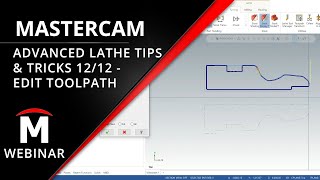 How to Manually Edit a Toolpath Behavior - Advanced Lathe Tips and Tricks 12/12