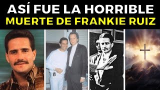 Así Fue la Trágica Y Legendaria Vida de FRANKIE RUIZ