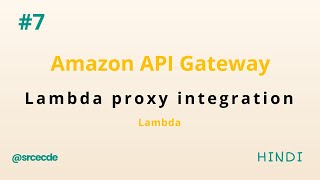 Lambda proxy integration [Hindi] - API Gateway tutorial p7