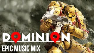 DOMINION | 1 Hour of Best Epic Music Mix - Powerful Intense Action Music