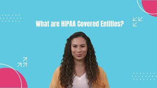 What are HIPAA Covered Entities?