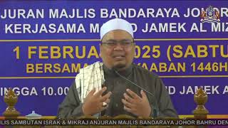 Majlis Sambutan Israk dan Mikraj Anjuran Majlis Bandaraya Johor Bahru 01 Februari 2025