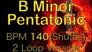 Bマイナーペンタトニックスケール練習(BPM140 シャッフル 2ループ)-B minor pentatonic scale practice bpm140 shuffle 2Loop-