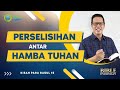 Perselisihan Antar Hamba Tuhan (Kisah Para Rasul 15) - Petrus Kwik  |  BIBLE EVERY DAY