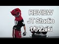 [REVIEW] JT Studio 1/6 Zaiki