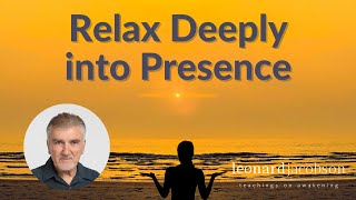 Essential Teachings: Relaxing Deeply into the Present Moment