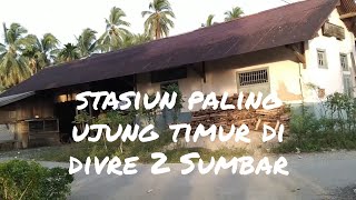 STASIUN MUARO | STASIUN PALING UJUNG TIMUR DI DIVRE II SUMBAR