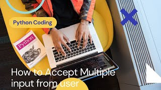 Python code to accept multiple user Input | Get Multiple user input | Python Programming | Python