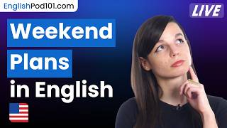 How to Talk About Your Weekend Plans in English
