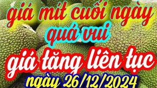 giá mít cuối ngày 26/12/2024