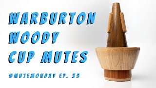 Warburton Woody Cup Mutes // Mute Monday Episode 35