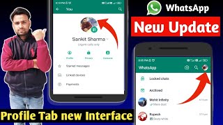 WhatsApp new update | WhatsApp new settings interface | WhatsApp new Profile Tab update