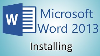 Microsoft Word 2013 Tutorial - Installing