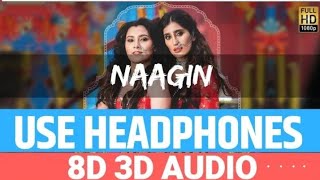 Naagin (8 D  3D Audio) - Aastha Gill | Akasa New Song 2019