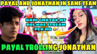 Payal Trolling Jonathan | Payal Blushing | Payal And Jonathan In Same Team | Payal & Jonathan live
