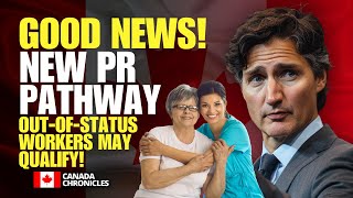 NEW CANADA PR PATHWAY 2025! 🚨 No LMIA - Undocumented Workers May Qualify! 🇨🇦 | Canada Immigration