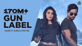 Gun Label (Full Video) Jigar Ft Gurlej Akhtar | Ginni Kapoor | Desi Crew | Punjabi Songs 2024