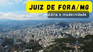 Juiz de Fora/MG: A Cidade que une História, Cultura e Modernidade