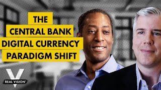 The Central Bank Digital Currency Paradigm Shift (w/ Ed Harrison and Bill Campbell)