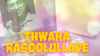 thwaha rasoolullave