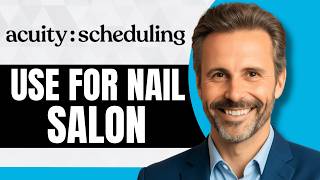 How to Use Acuity Scheduling for Nail Salons [Full 2026 Guide]