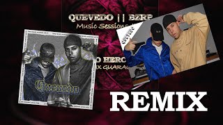QUEVEDO || BZRP Music Sessions #52 (Gabo Herconz) Remix - GUARACHA - ALETEO - ZAPATEO - TRIBAL HOUSE