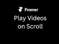 Scrub videos on scroll PRO MAX | Framer No Code