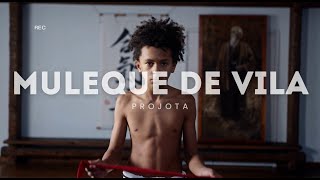 MULEQUE DE VILA - Projota - NOVO CLIPE