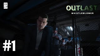 Outlast : Whistleblower | #1 | ความลับที่อยู่เบื้องหลัง