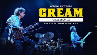Cream – Crossroads (Live from Royal Albert Hall 2005) [Official Live Video]
