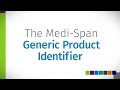 Medi-Span Generic Product Identifier (GPI)