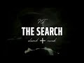 the search nf slowed revered