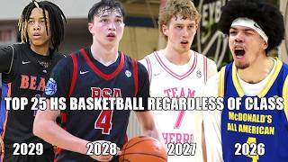 TOP 25 HIGH SCHOOL BASKETBALL PLAYERS REGARDLESS OF CLASS!
