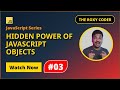 Hidden Power of JavaScript Objects | JavaScript OOP Tutorial | JS OOP Series