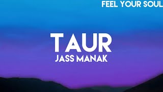 Taur "Lyrics" - Jass Manak (Official Audio) Ikky | From. Love And Thunder Album|Latest Punjabi Songs