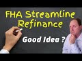 Is an FHA Streamline Refinance a Good Idea