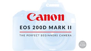 A closer look at Canon’s EOS 200D Mark II 2022  – National Product Review