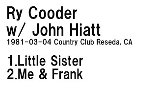 Ry Cooder with John Hiatt ‐03/04/81Country Club, Reseda, CA