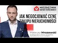 Jak negocjować cenę  Nieruchomości - Mateusz mrozowski