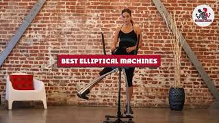 Best Elliptical Machine In 2024 - Top 10 Elliptical Machines Review