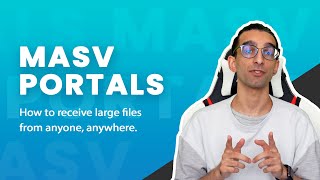 MASV Portals | How to Receive Large Files from Anyone, Anywhere