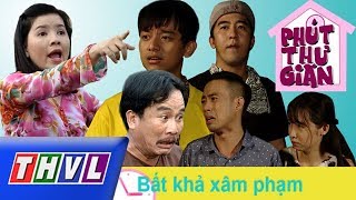 THVL | Phút thư giãn - Tập 605: Bất khả xâm phạm